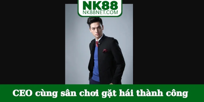 ceo-cung-san-choi-gat-hai-thanh-cong