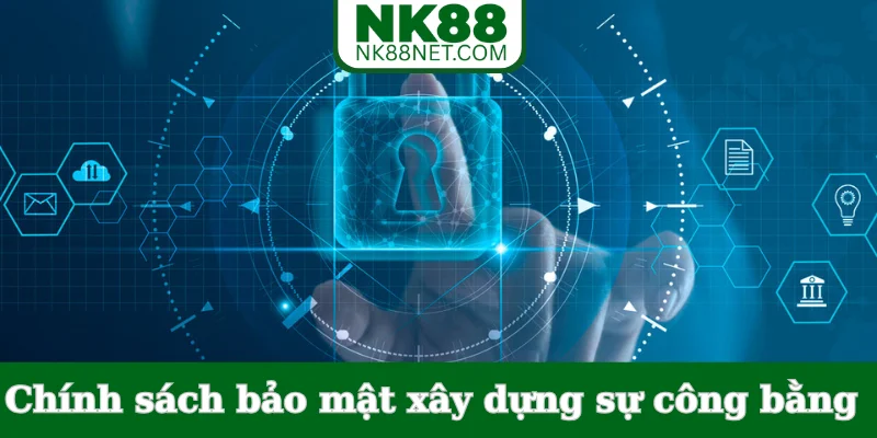 chinh-sach-bao-mat-xay-dung-su-cong-bang