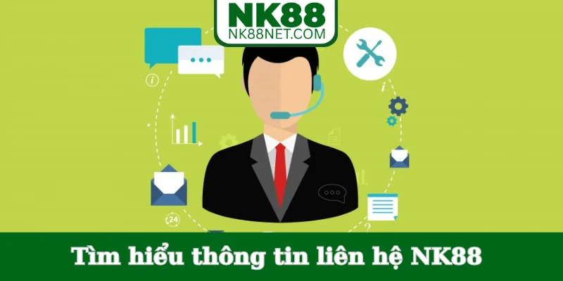 tim-hieu-thong-tin-lien-he-nk88